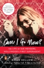 Can I Go Now? : The Life of Sue Mengers, Hollywood's First Superagent - Book