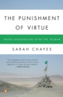 The Punishment Of Virtue : Inside Afghanistan After the Taliban - Book