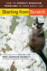 Starting from Scratch : How to Correct Behavior Problems in Your Adult Cat - Book