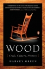 Wood : Craft, Culture, History - Book