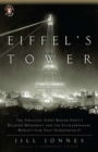 Eiffel's Tower : And the World's Fair Where Buffalo Bill Beguiled Paris, the Artists Quarreled, and Thomas Edison Became a Count - Book