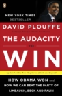 The Audacity To Win : How Obama Won and How We Can Beat the Party of Limbaugh, Beck, and Palin - Book
