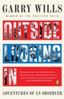 Outside Looking In : Adventures of an Observer - Book