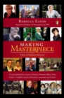 Making Masterpiece : 25 Years Behind the Scenes at Sherlock, Downton Abbey, Prime Suspect, Cranford, Upstairs Downstairs and Other Great Shows - Book