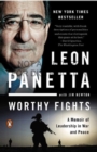 Worthy Fights : A Memoir of Leadership in War and Peace - Book