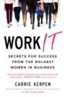 Work It : Secrets for Success from Badass Women in Business - Book