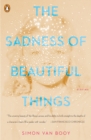 The Sadness Of Beautiful Things : Stories - Book