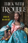 Thick With Trouble - Book
