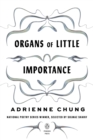Organs Of Little Importance - Book