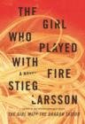 The Girl Who Played with Fire : Book Two Of The Millennuim Trilogy - eBook