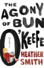 The Agony Of Bun O'keefe - Book