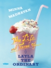 The Life And Times Of Layla The Ordinary - Book