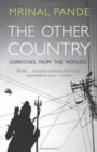 The Other Country : Dispatches From The Mofussil - Book