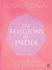 The Religions of India : A Concise Guide to Nine Major Faiths - Book