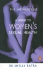 Intimate Self : A Guide to Women's Sexua - Book