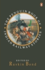 Penguin Book of Indian Railway Stories - Book