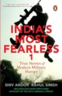 India's Most Fearless : True Stories of Modern Military Heroes - Book