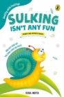 Sulking Isn't Any Fun - Book