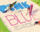 Pink and Blue - Book