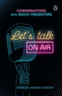 Let's Talk On-Air : Conversations with Radio Presenters - Book