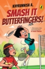 Smash It, Butterfingers! - Book