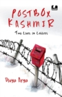 Postbox Kashmir : Two Lives in Letters | A must-read non-fiction on the past and present of Kashmir by Divya Arya, a BBC journalist | Penguin India Books - Book