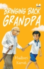 Bringing Back Grandpa (Sequel to Flying with Grandpa) - Book
