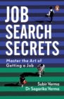 Job Search Secrets : Master the Art of Getting a Job | Explore the hidden job market & find your dream job | Non-fiction, Penguin Books | Self-Help, Career Guide - Book