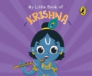 My Little Book of Krishna : Illustrated board books on Hindu mythology, Indian gods & goddesses for kids age 3+; A Puffin Original. - Book