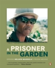 A prisoner in the garden : Opening Nelson Mandela's prison archive - Book