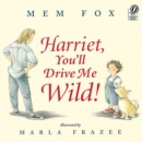 Harriet, You'll Drive Me Wild! - Book