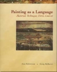 Painting as a Language : Material, Technique, Form, Content - Book