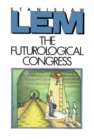 The Futurological Congress : From the Memoirs of Ijon Tichy - Book
