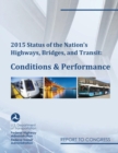 2015 Status of the Nation's Highways, Bridges, and Transit Conditions & Performance Report to Congress - Book