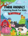 Farm Animals Coloring Book For Kids 4-8 years : A Cute Easy and Educational Farm Animal Coloring Designs for Boys and Girls It includes 50 designs with Cows, Cats, Sheep and many more! - Book