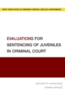 Evaluations for Sentencing of Juveniles in Criminal Court - Book