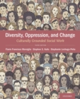 Diversity, Oppression, & Change : Culturally Grounded Social Work - eBook