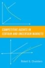 Competitive Agents in Certain and Uncertain Markets - Book