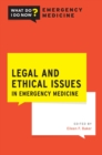 Legal and Ethical Issues in Emergency Medicine - eBook
