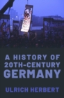 A History of Twentieth-Century Germany - eBook