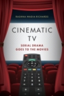 Cinematic TV : Serial Drama goes to the Movies - Book