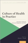 Culture of Health in Practice : Innovations in Research, Community Engagement, and Action - eBook