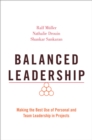 Balanced Leadership : Making the Best Use of Personal and Team Leadership in Projects - eBook