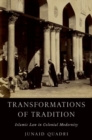 Transformations of Tradition : Islamic Law in Colonial Modernity - Book
