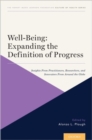 Well-Being: Expanding the Definition of Progress : Insights From Practitioners, Researchers, and Innovators From Around the Globe - Book
