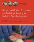 Ultrasound Guided Procedures and Radiologic Imaging for Pediatric Anesthesiologists - Book
