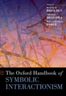 The Oxford Handbook of Symbolic Interactionism - Book