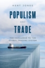 Populism and Trade : The Challenge to the Global Trading System - Book