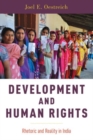 Development and Human Rights : Rhetoric and Reality in India - Book