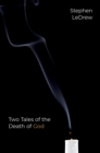 Two Tales of the Death of God - eBook